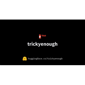 Tricky Enough
